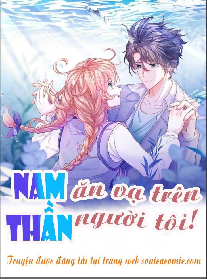 Nam Thần Ăn Vạ Trên Người Tôi